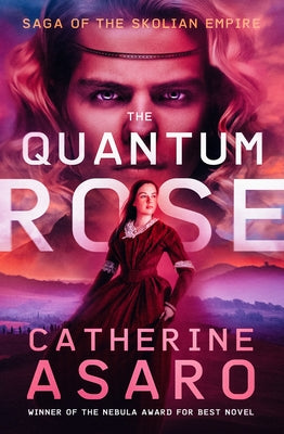 The Quantum Rose by Asaro, Catherine