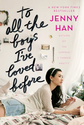 To All the Boys I've Loved Before by Han, Jenny