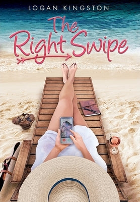 The Right Swipe by Kingston, Logan