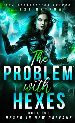 Problem With Hexes by Ostrow, Lexi