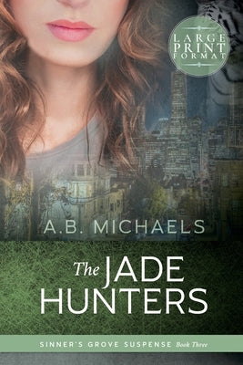 The Jade Hunters by Michaels, A. B.