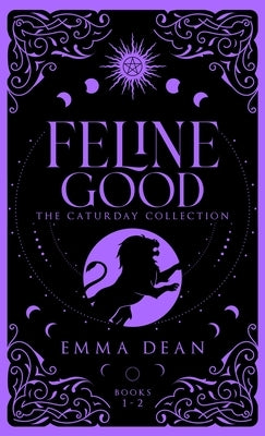 Feline Good: The Caturday Collection: A Fated Mates Romance by Dean, Emma