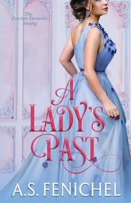 A Lady's Past by Fenichel, A. S.