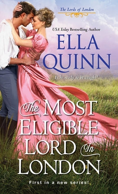 The Most Eligible Lord in London by Quinn, Ella