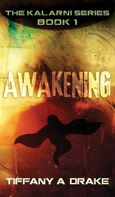 Awakening by Drake, Tiffany A.