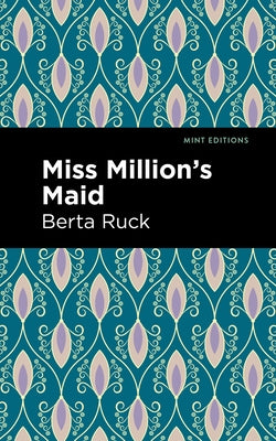 Miss Million's Maid by Ruck, Betra