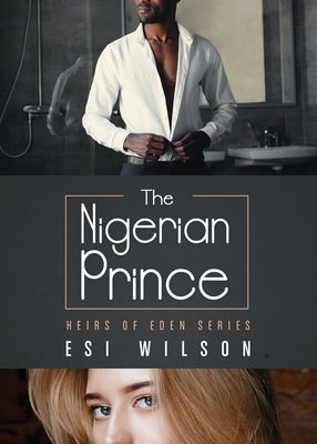 The Nigerian Prince by Wilson, Esi