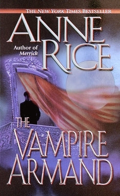 The Vampire Armand by Rice, Anne