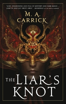 The Liar's Knot by Carrick, M. A.