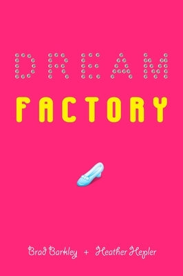 Dream Factory by Barkley, Brad