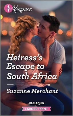 Heiress's Escape to South Africa by Merchant, Suzanne