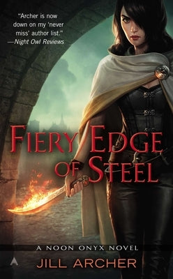 Fiery Edge of Steel by Archer, Jill