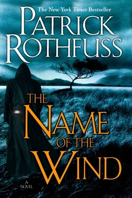 The Name of the Wind by Rothfuss, Patrick