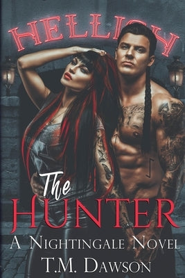 The Hunter a Nightingale Novel by Dawson, T. M.