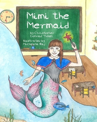 Mimi The Mermaid by Tolen, Christopher Conrad