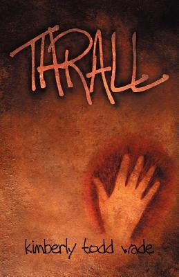 Thrall by Wade, Kimberly Todd