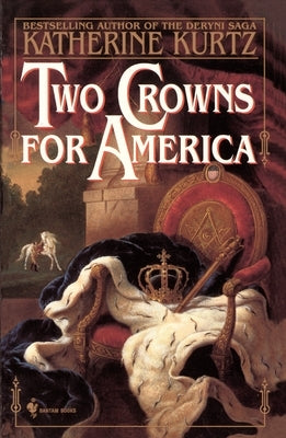 Two Crowns for America by Kurtz, Katherine