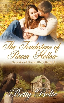 The Touchstone of Raven Hollow by Bolte, Betty