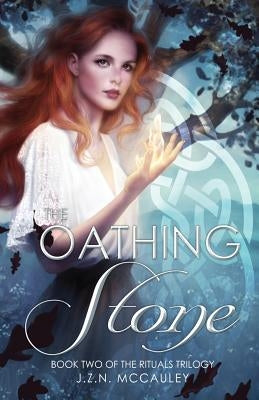 The Oathing Stone by McCauley, J.Z.N.