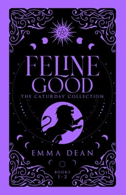 Feline Good: The Caturday Collection: A Fated Mates Romance by Dean, Emma