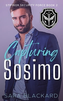 Capturing Sosimo: A Sweet Romantic Suspense by Blackard, Sara