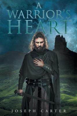 A Warrior's Heart by Carter, Joseph