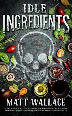 Idle Ingredients by Wallace, Matt