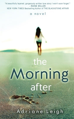 The Morning After by Leigh, Adriane