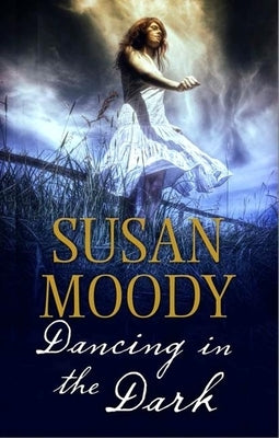 Dancing in the Dark by Moody, Susan