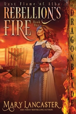 Rebellion's Fire by Lancaster, Mary