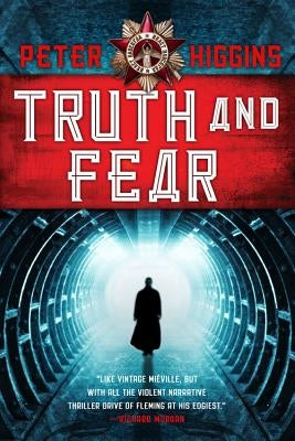 Truth and Fear by Higgins, Peter