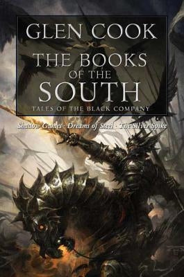 The Books of the South: Tales of the Black Company: Tales of the Black Company by Cook, Glen