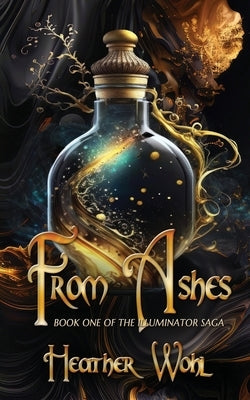 From Ashes by Wohl, Heather