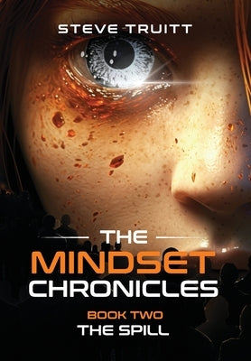 The MindSet Chronicles: Book Two: The Spill by Truitt, Steve