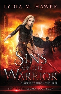 Sins of the Warrior: A Supernatural Thriller by Hawke, Lydia M.