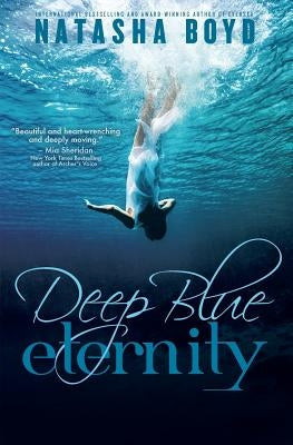 Deep Blue Eternity by Boyd, Natasha