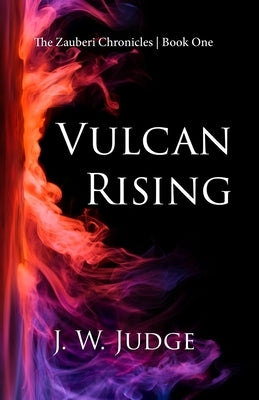 Vulcan Rising by Judge, J. W.