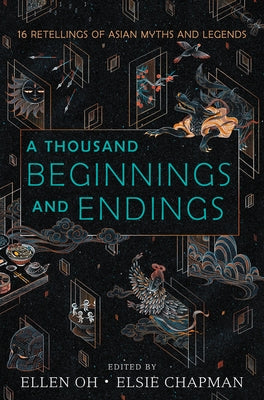 A Thousand Beginnings and Endings by Oh, Ellen