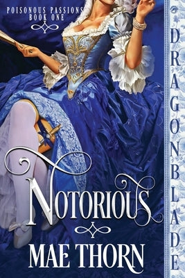 Notorious by Thorn, Mae