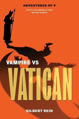 Vatican vs Vampire by Reid, Gilbert