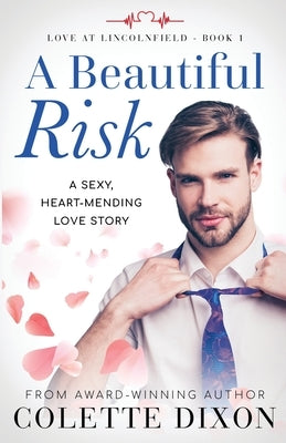 A Beautiful Risk by Dixon, Colette