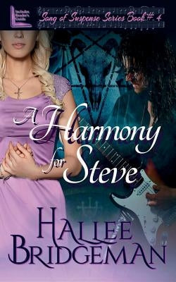 A Harmony for Steve: Song of Suspense Series book 4 by Bridgeman, Hallee