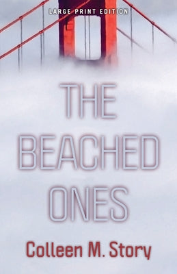 The Beached Ones by Story, Colleen M.