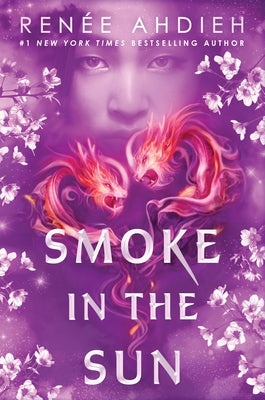 Smoke in the Sun by Ahdieh, Ren&#195;&#169;e