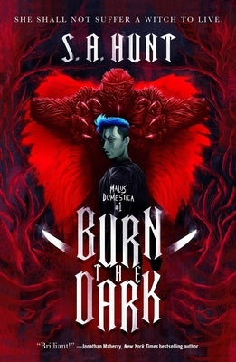 Burn the Dark: Malus Domestica #1 by Hunt, S. a.