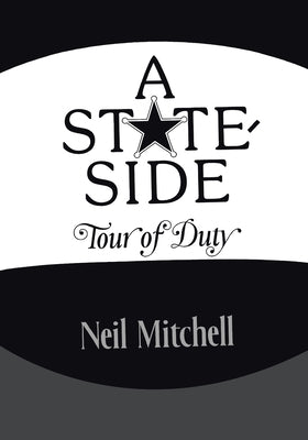 A Stateside Tour of Duty by Mitchell, Neil