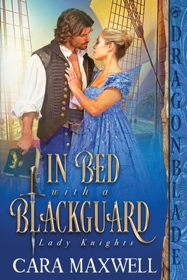 In Bed with a Blackguard by Maxwell, Cara