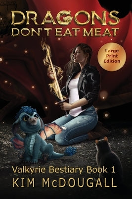 Dragons Don't Eat Meat by McDougall, Kim