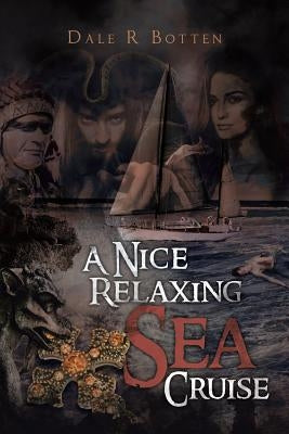 A Nice Relaxing Sea Cruise by R. Botten, Dale