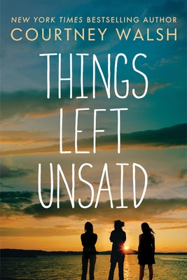 Things Left Unsaid by Walsh, Courtney